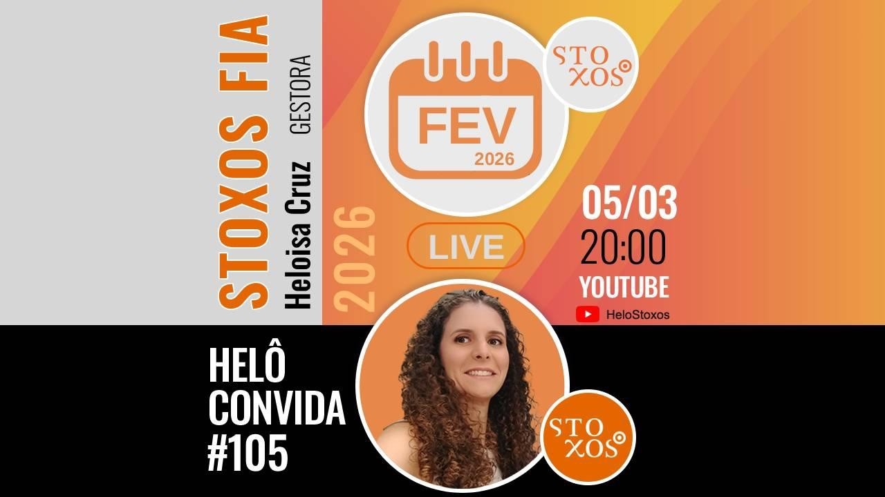 Helô convida Stoxos #105   - Resultado de Fevereiro/26