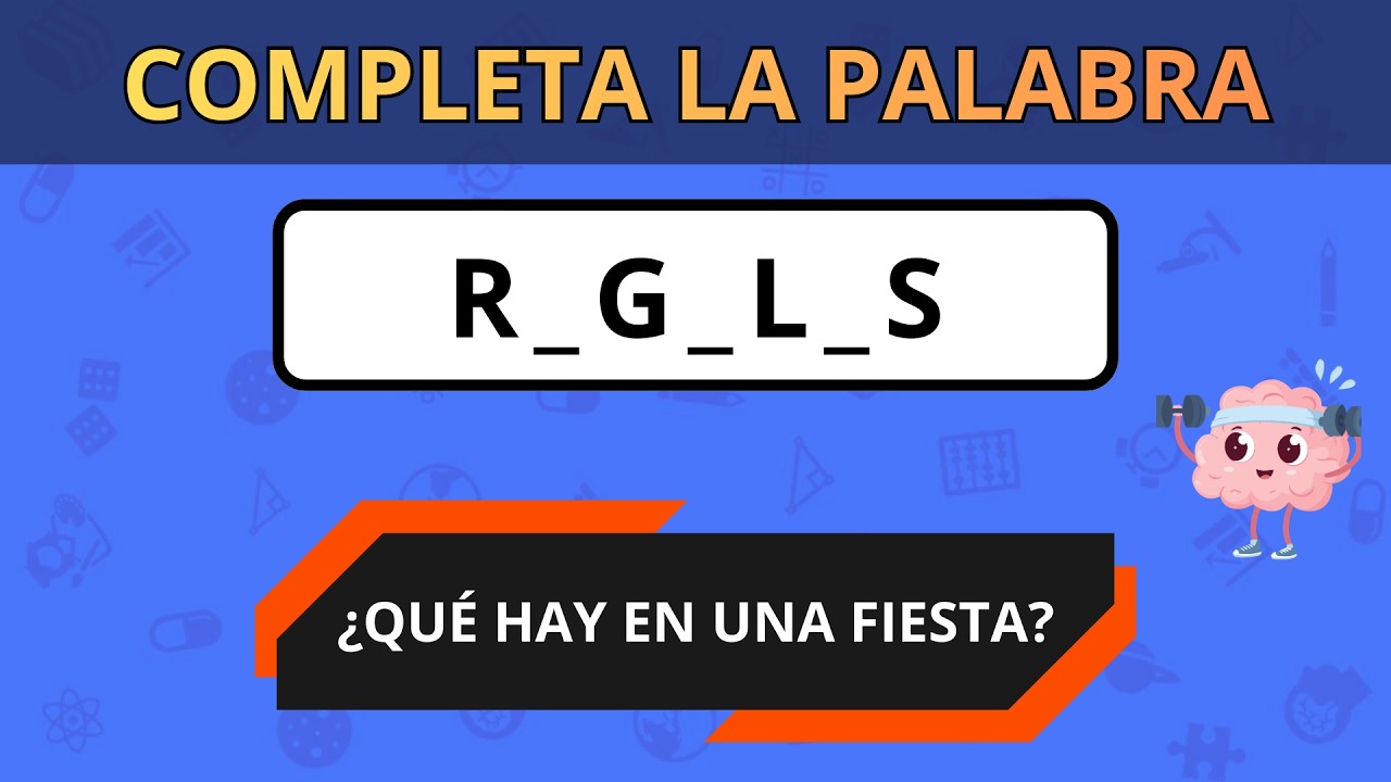COMPLETA LA PALABRA: COSAS DE UNA FIESTA | JUEGO DE ADIVINANZA, GIMNASIA CEREBRAL