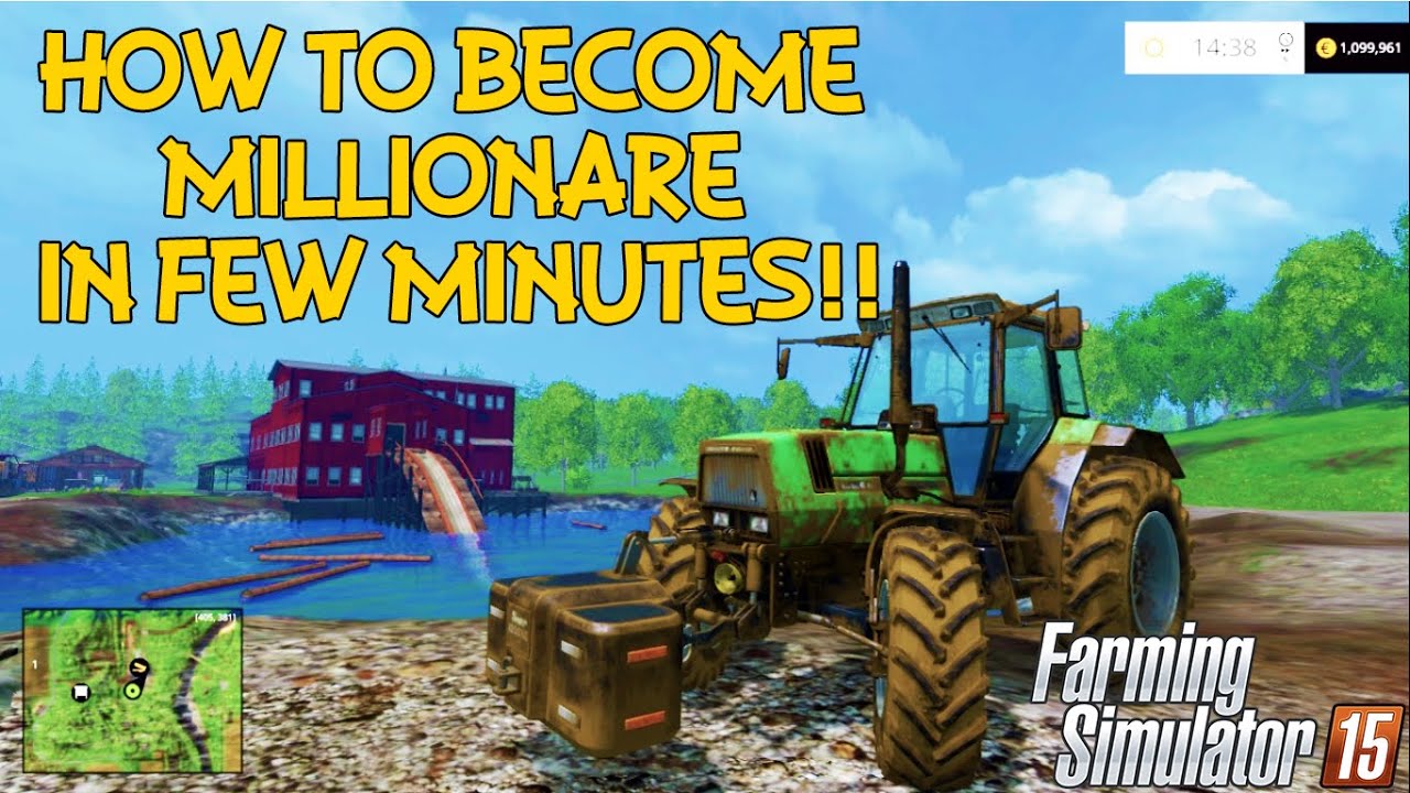 How to become a millionaire in few minutes in Farming Simulator 15