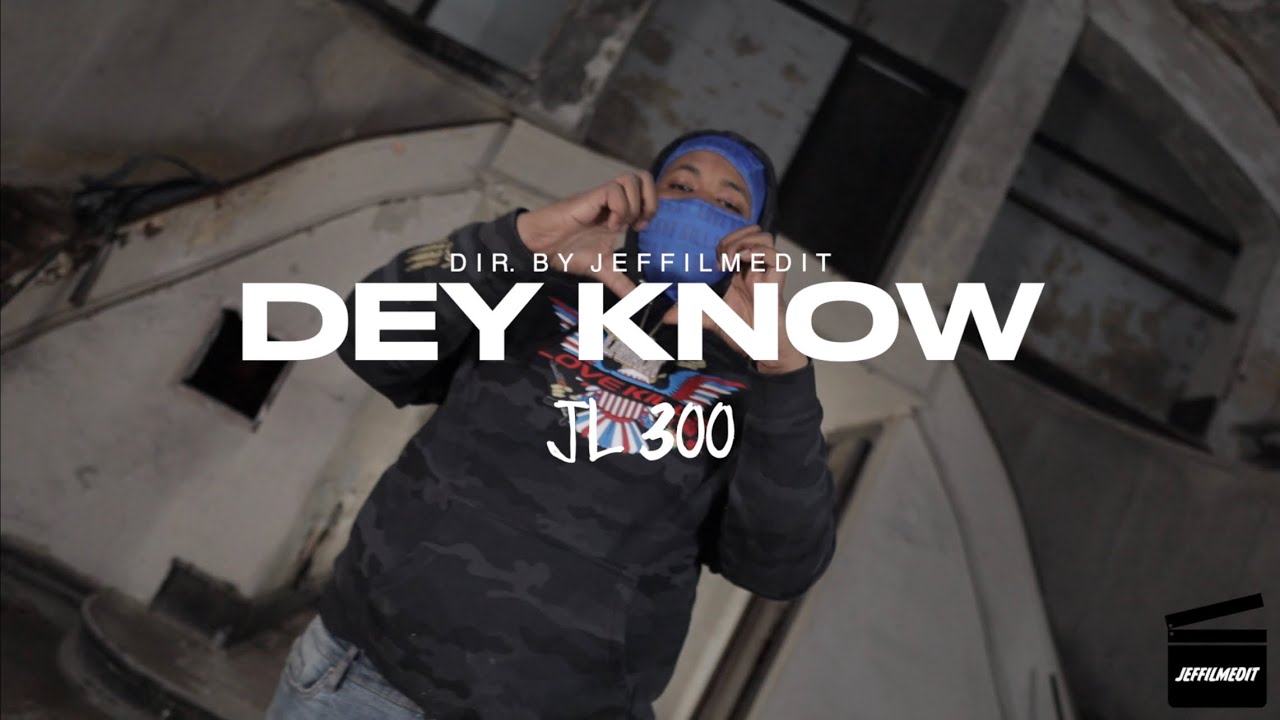 JL300 - Dey Know | 🎥 @jeffilmedit