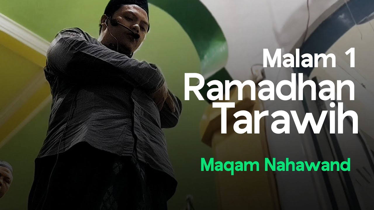 Ramadhan 2026 - Night 1 [Maqam Nahawand]
