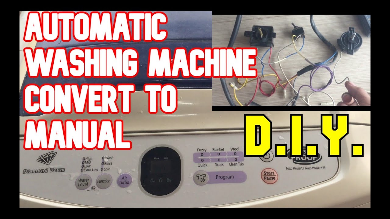 AUTOMATIC WASHING MACHINE CONVERT TO MANUAL EASY TO-DO (TAGALOG TUTORIAL DIY)