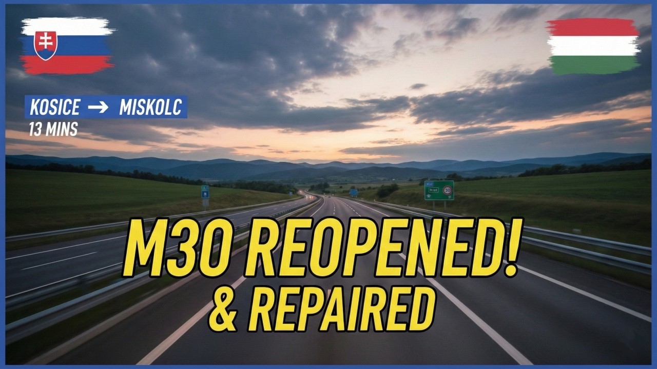 Kosice to Miskolc in 13 Mins: M30 Reopened & Repaired (SK - HU) 2026 update