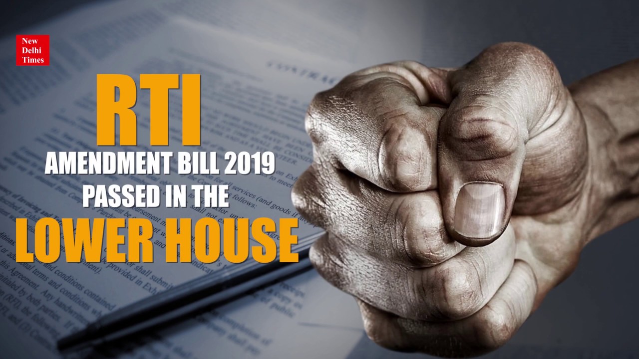 RTI amendment bill 2019 passed in the Lower House