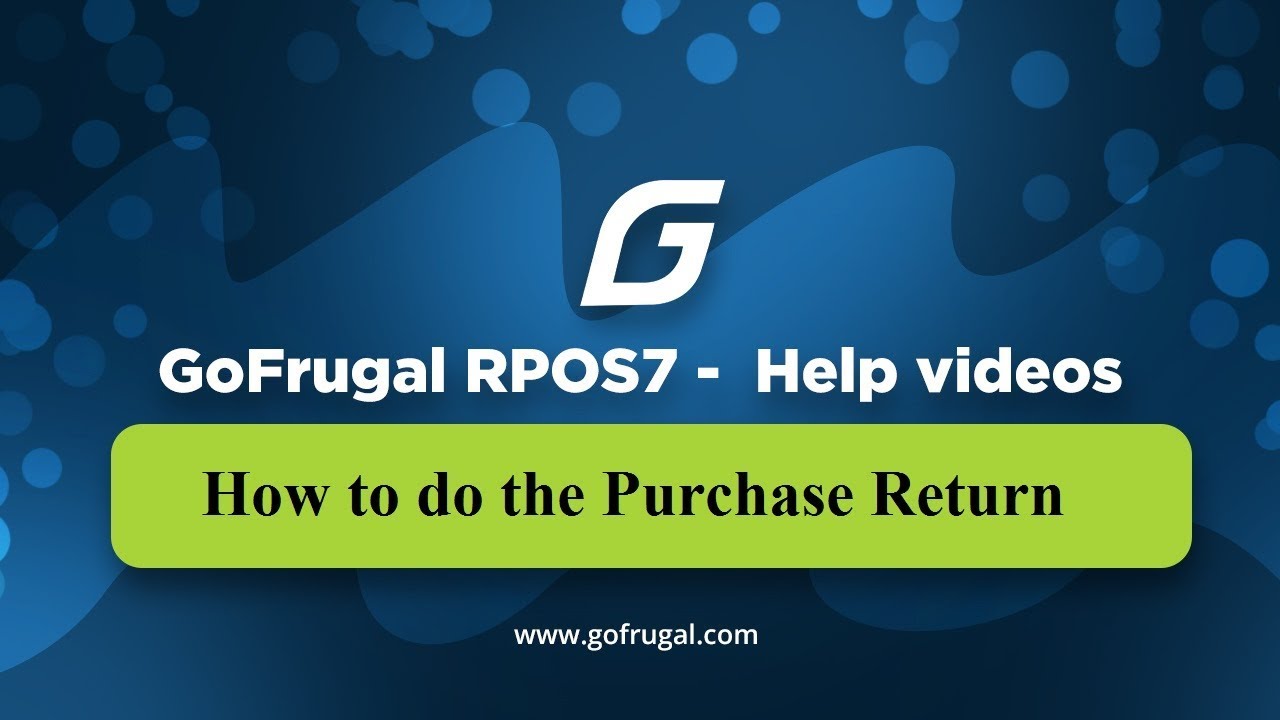 How to do purchase return-GoFrugal RPOS7