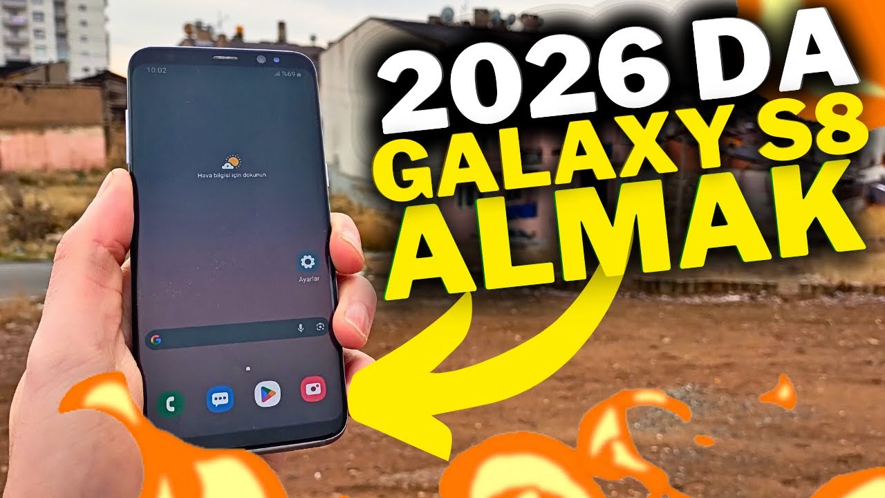 2026 Yılında Samsung Galaxy S8  Kullanmak? (Alınır)