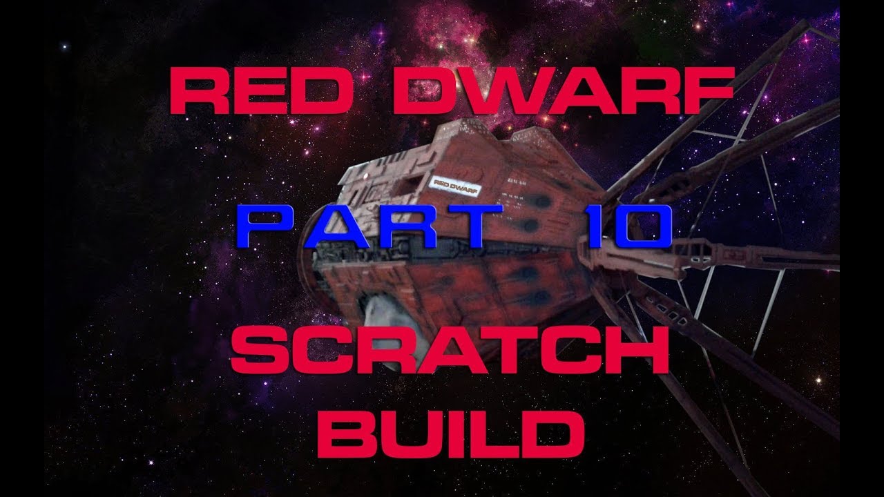 Red Dwarf scratch build (part 10)