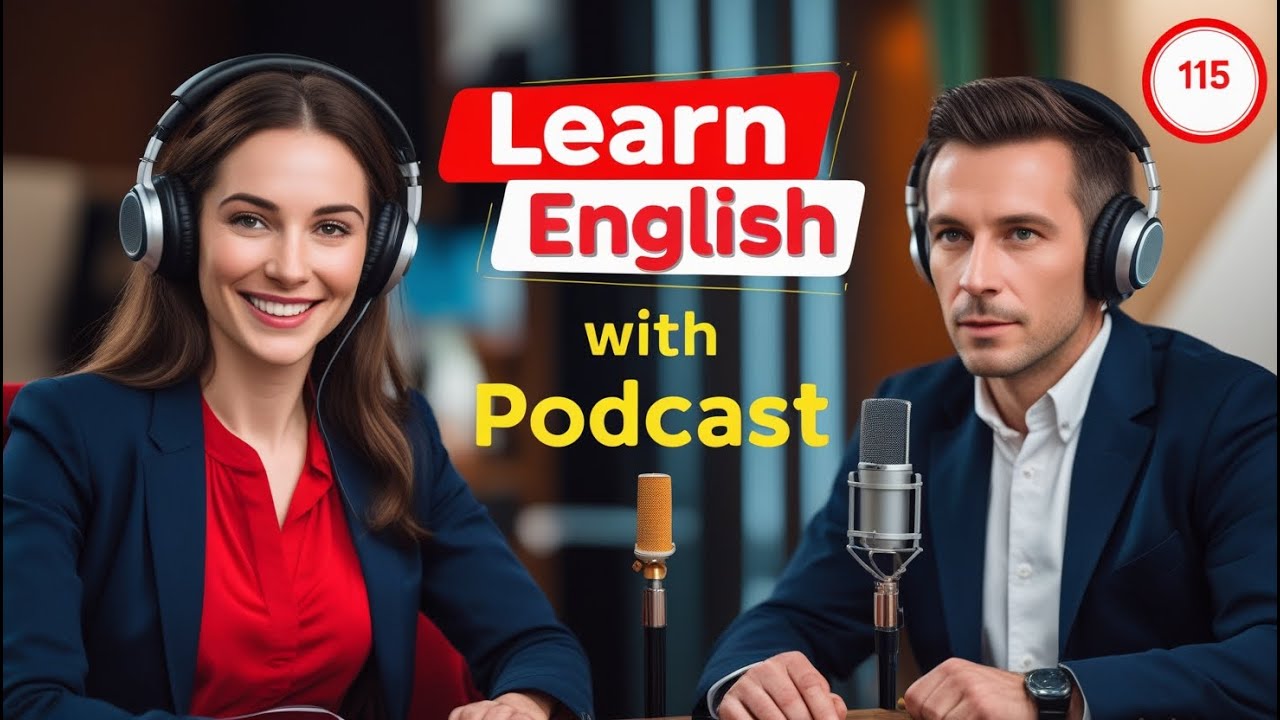 Learn English Fast with the English Learning Podcast  Episode 115