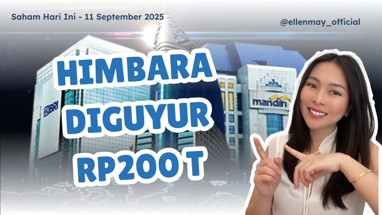 Saham Hari Ini 11 Sept 2025: Himbara Diguyur Rp200 T
