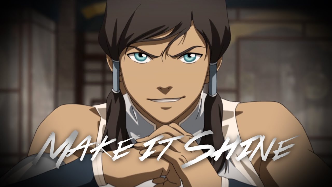 Legend of Korra - Make it Shine