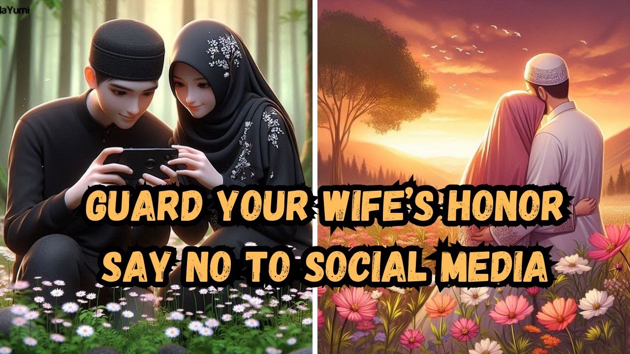 Guard Your Wife’s Honor: Say No to Social Media Shows!#islamicreminder 