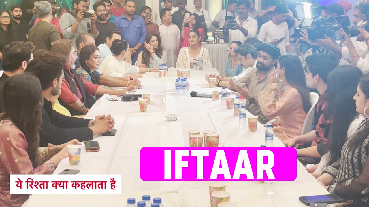 Yeh Rishta Kya Kehlata Hai Iftaar Onset