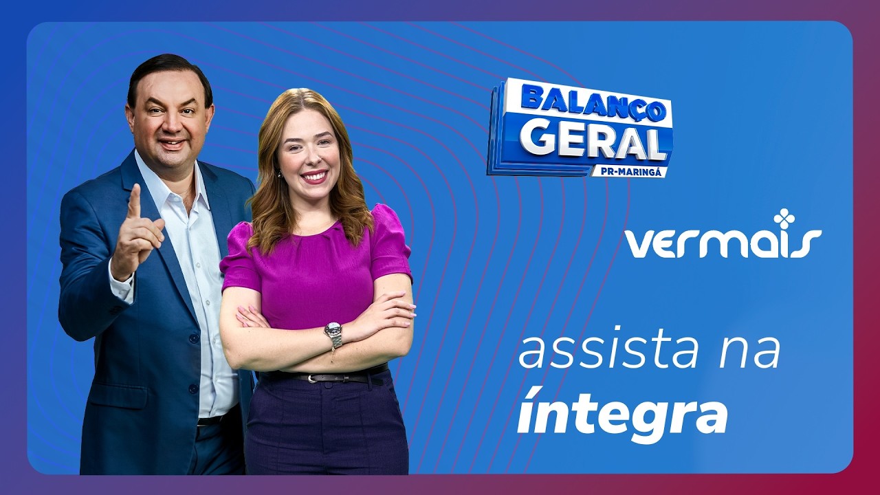 Balanço Geral e Ver Mais Maringá ao Vivo - 16/03/2026