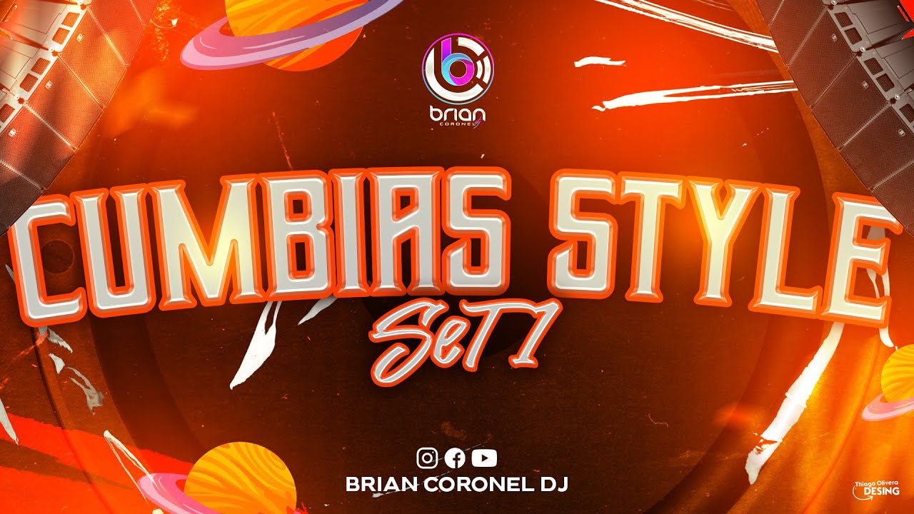CUMBIAS STYLE - SET 1 - BRIAN CORONEL DJ
