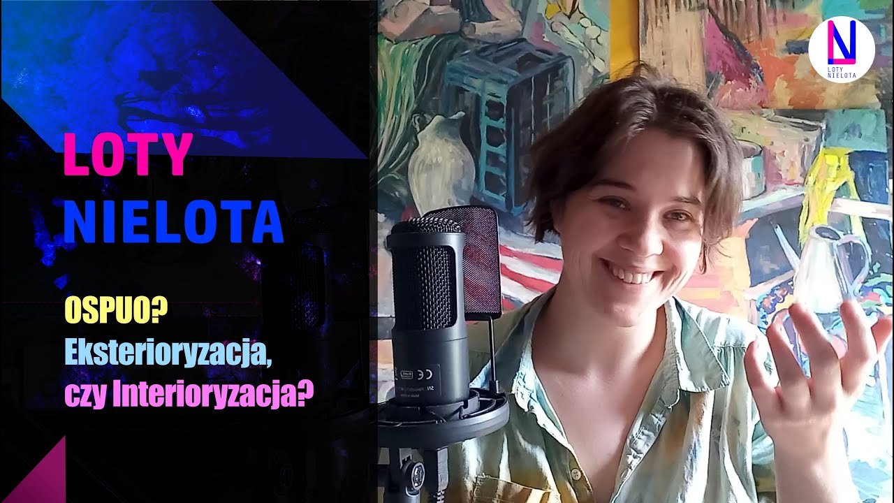 OSPUO? A może Obszary Stworzone Przez Świadomość Kreatora? | Pogadanki - Loty Nielota