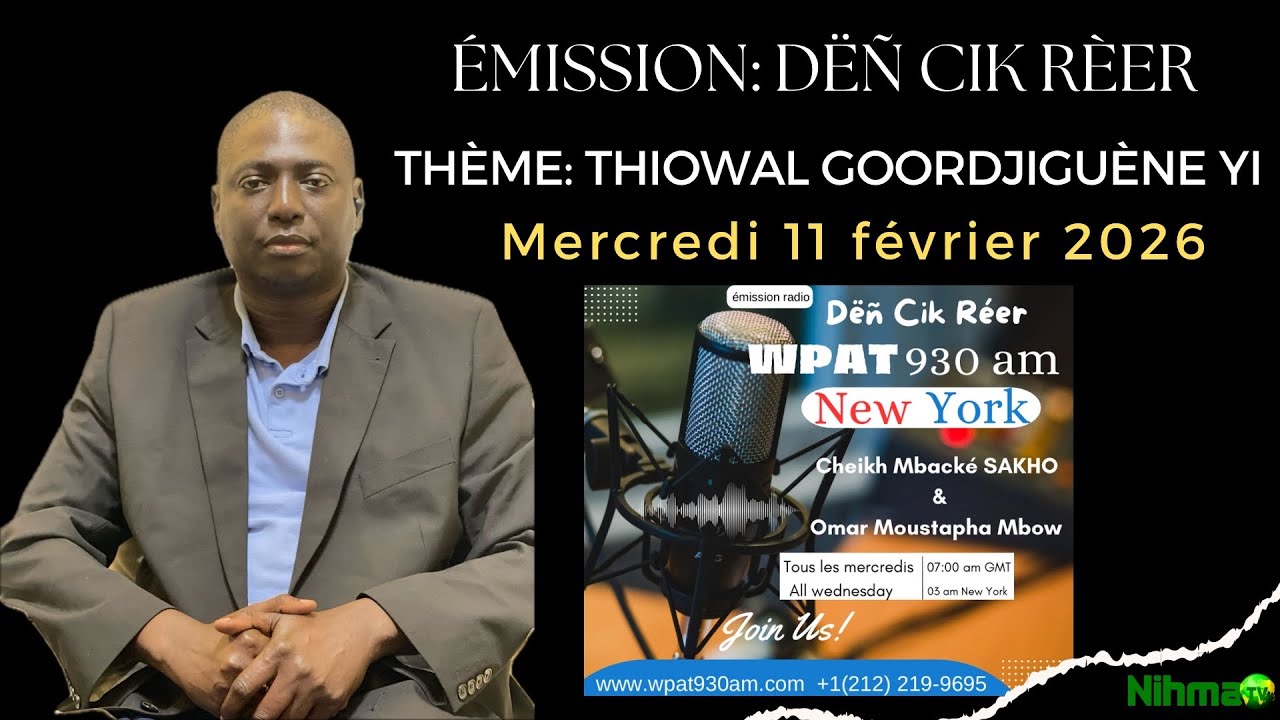 28. Émission Dëñ Cik Réer (sortir de l’égarement)- Thème: Thiowal goordjiguène yi
