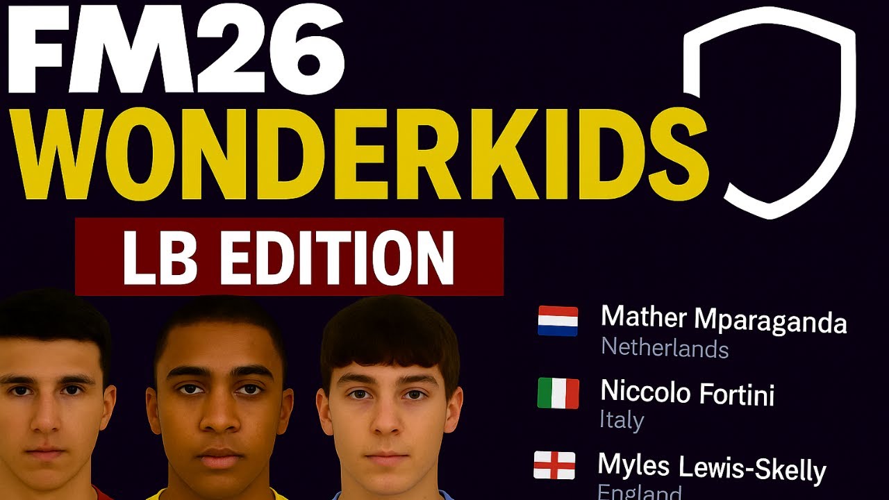 FM26 Wonderkids &ndash; Left Back Edition | Лучшие молодые лайнбекеры в Football Manager 2026