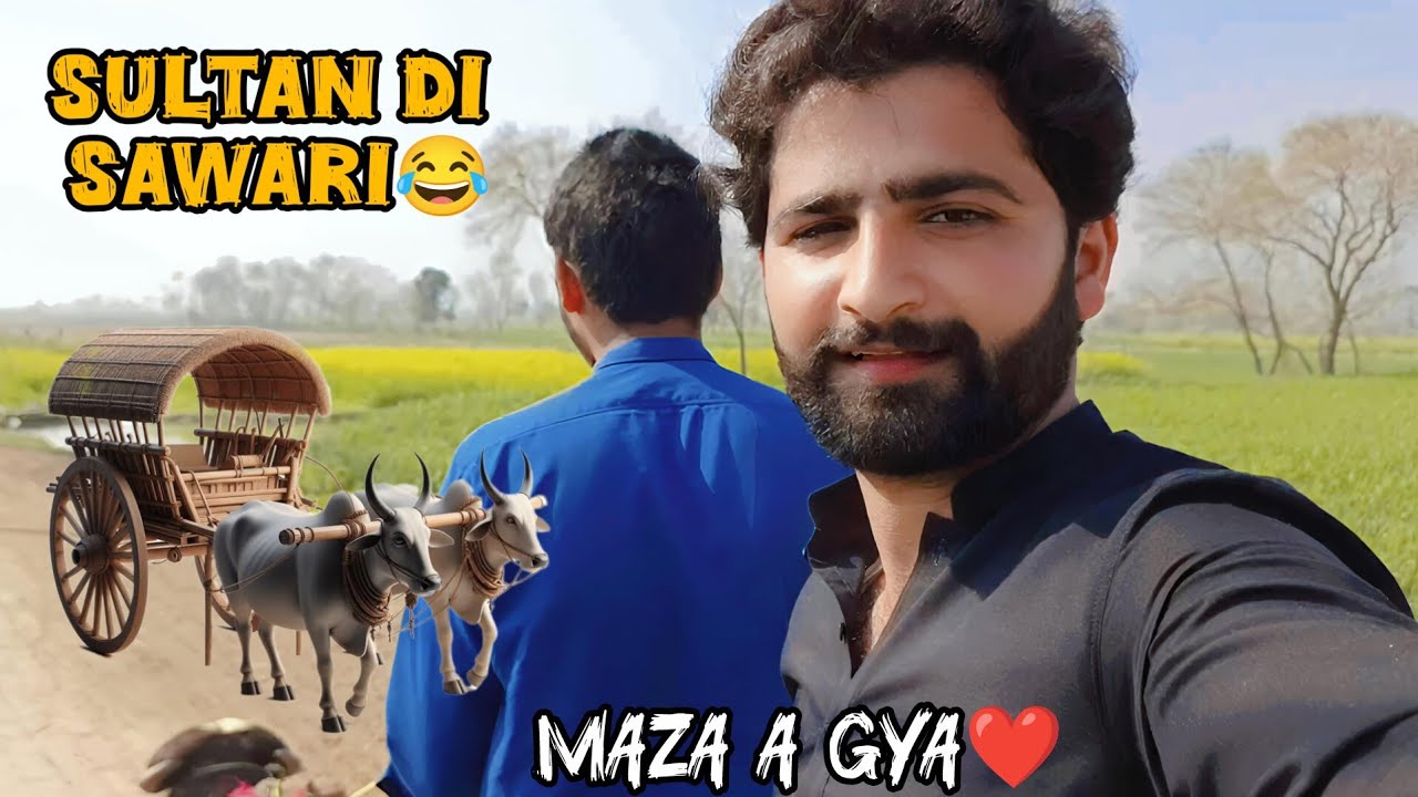 Sultan ki sawari kar k Maza a gya❤️ | AJ da din v pathe pan ech guzrya 😂