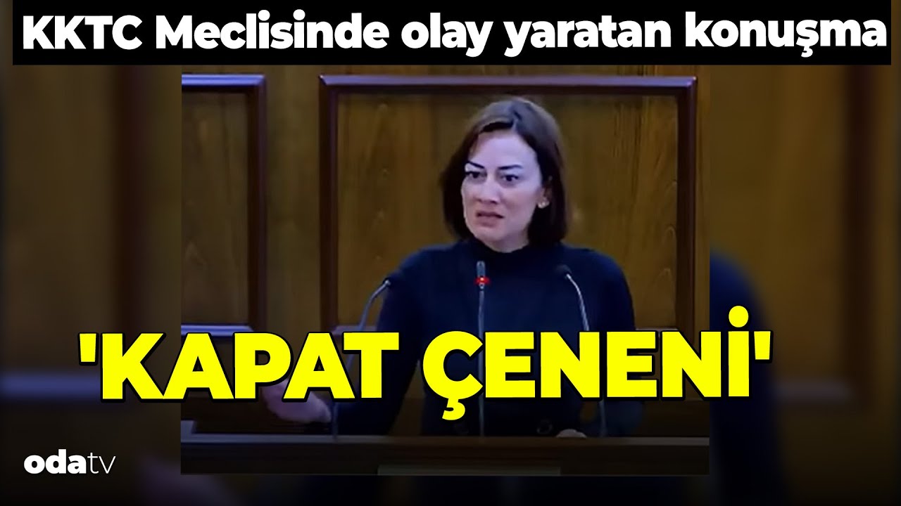 KKTC CTP Milletvekili Doğuş Derya'dan olay yaratan konuşma: Kapat Çeneni