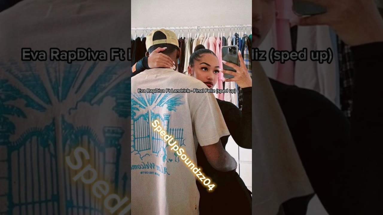 Eva RapDiva ft Landrick - Final Feliz (sped up)