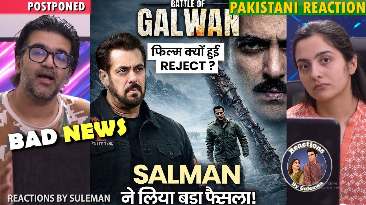 Pakistani Couple Reacts To BAD NEWS For Bhaijan Fans | Battle Of Galwan Postponed | Will  Be Reshot 