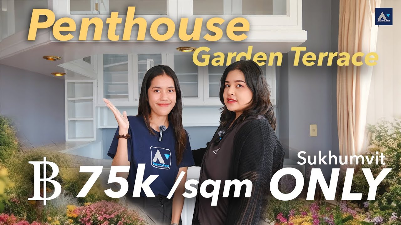 Stunning Double Garden Terraces Penthouse Bangkok - Unbeatable Deal ONLY 75,000 B / sqm! | AccomAsia