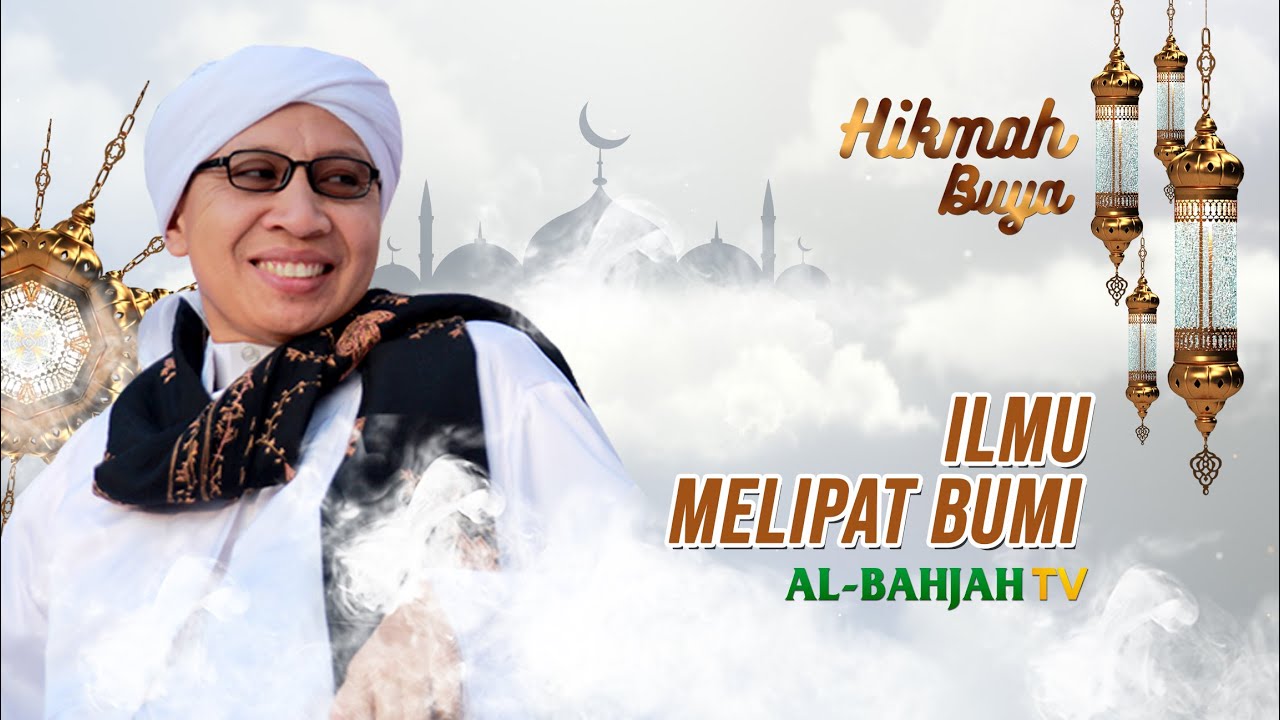 Ilmu Melipat Bumi | Hikmah | Buya Yahya