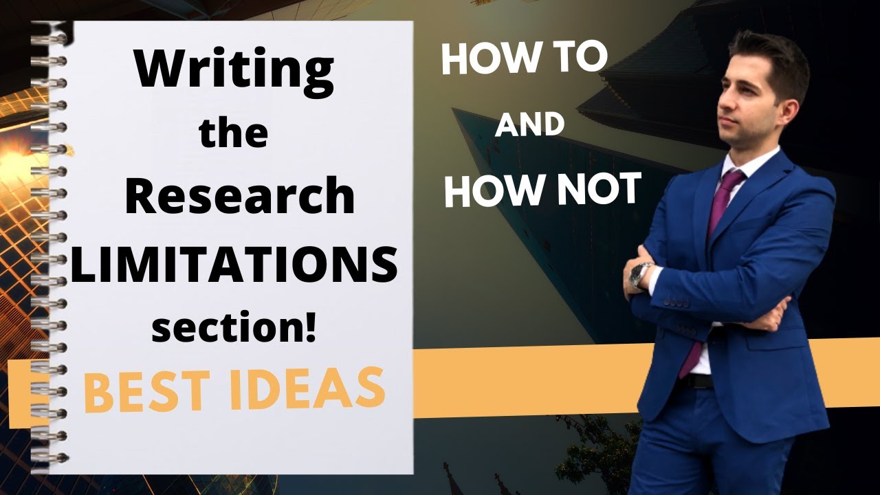 Writing the Research Limitations section | (and what to remain SECRET)