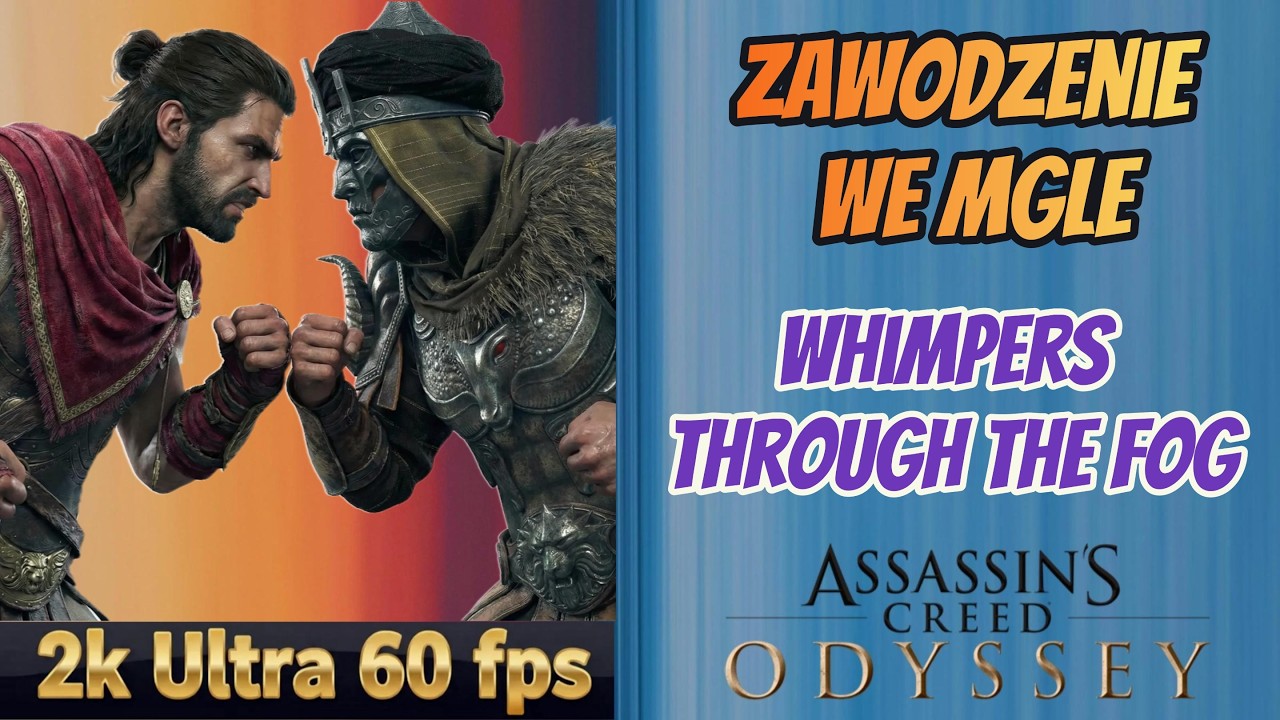 AC Odyssey Legacy of the First Blade | Zawodzenie we Mgle | Whimpers Through the Fog | Ultra 60 fps