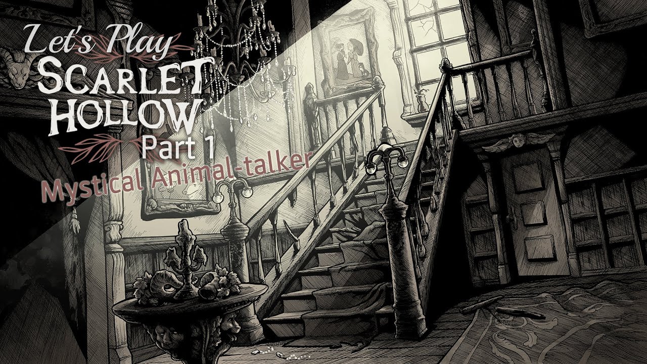 Let's Play: Scarlet Hollow - Chapter 1 (again) - Talking with animals and being a buzzkill