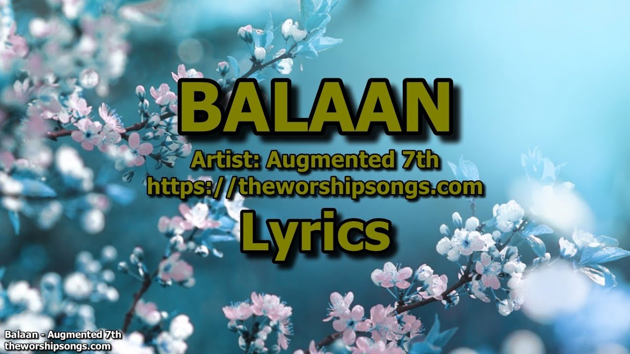 Balaan   -   Augmented 7th   |   Lyrics