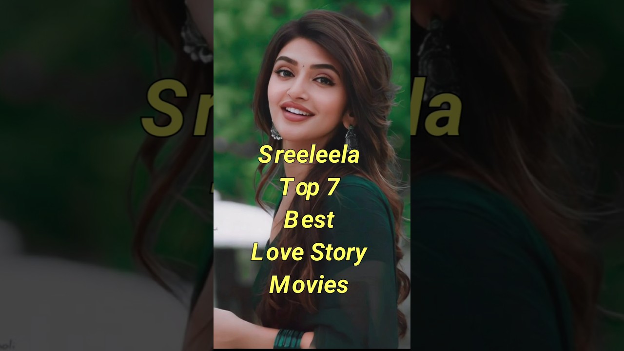 Sreeleela Top 7 Best Love Story Movies