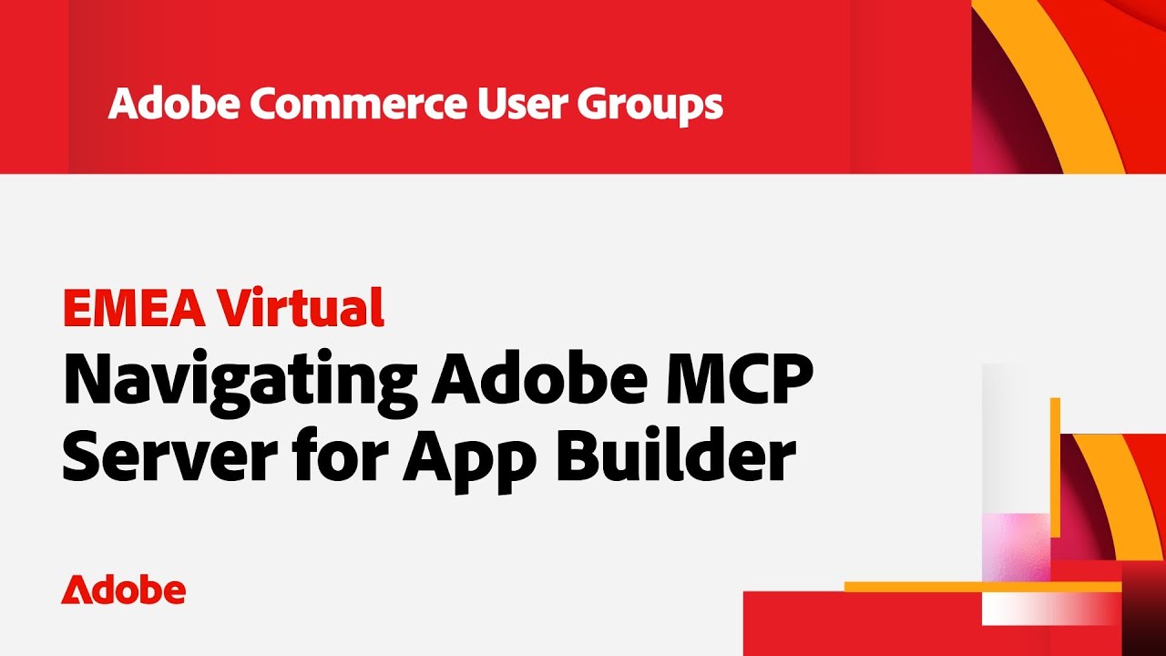Adobe User Group EMEA: Navigating Adobe MCP Server for Adobe App Builder
