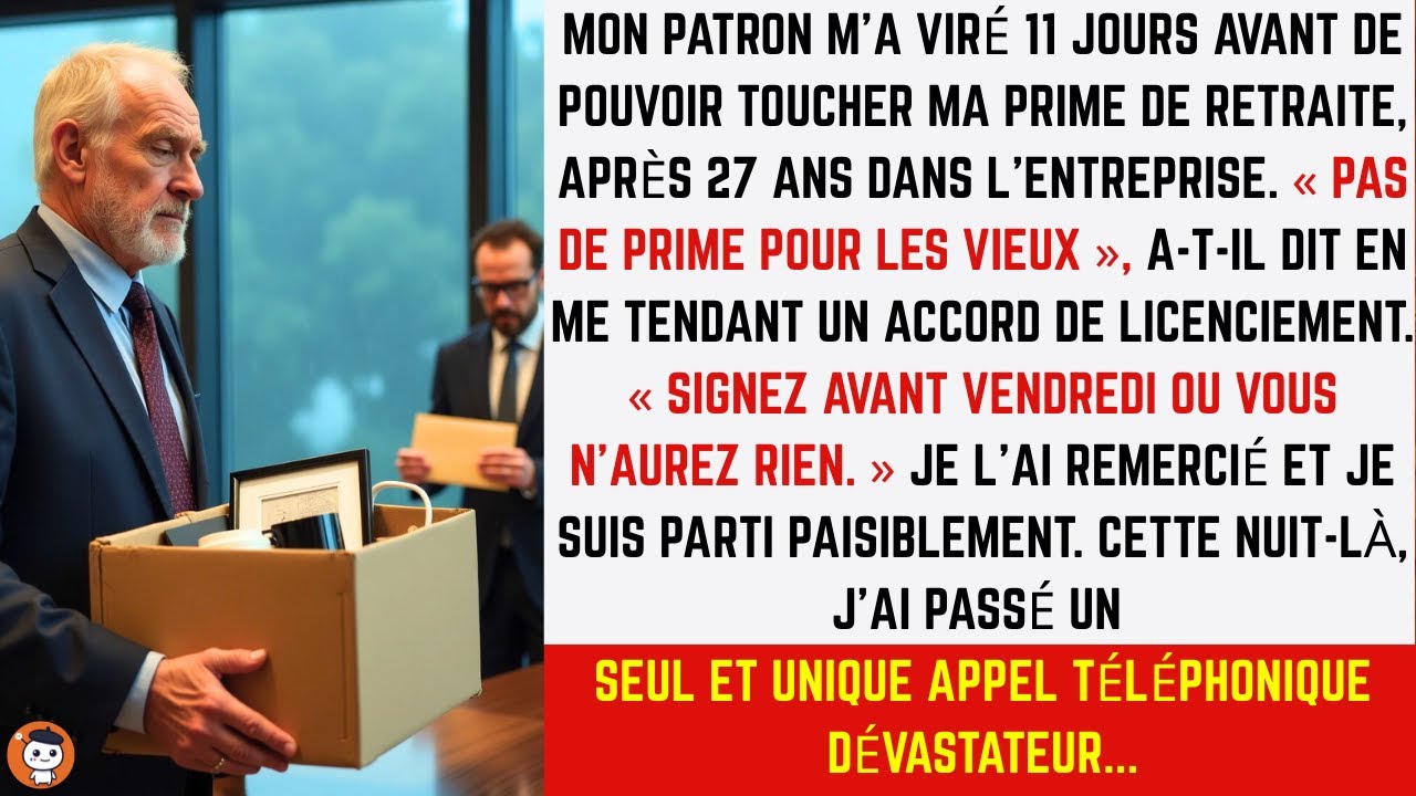 Mon patron m’a viré 11 jours avant ma prime de retraite… Puis j’ai riposté.