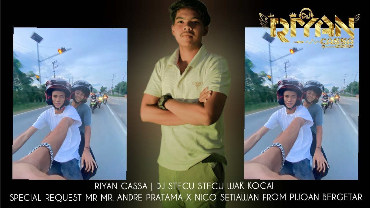 RIYAN CASSA | DJ STECU STECU X WAK KOCAI #REQMAHAL #PIJOANBERGOYANG