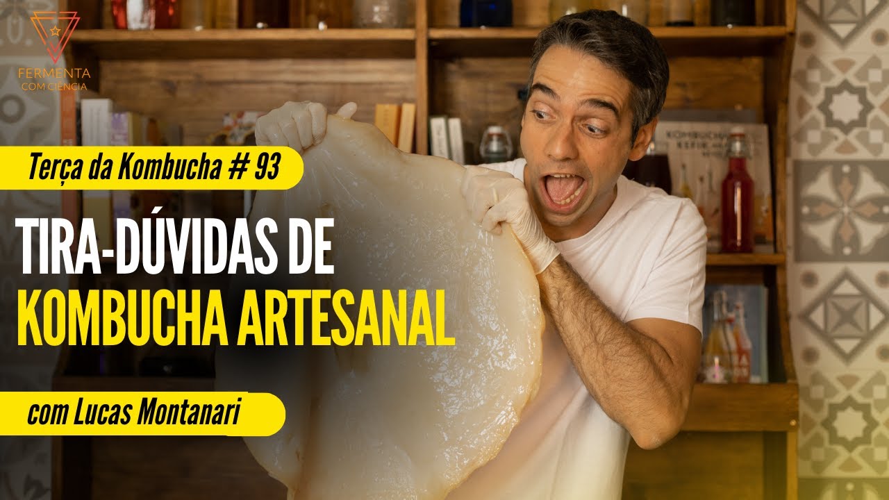 Tira-D&uacute;vidas de Kombucha Artesanal com Lucas Montanari - Ter&ccedil;a da Kombucha #93