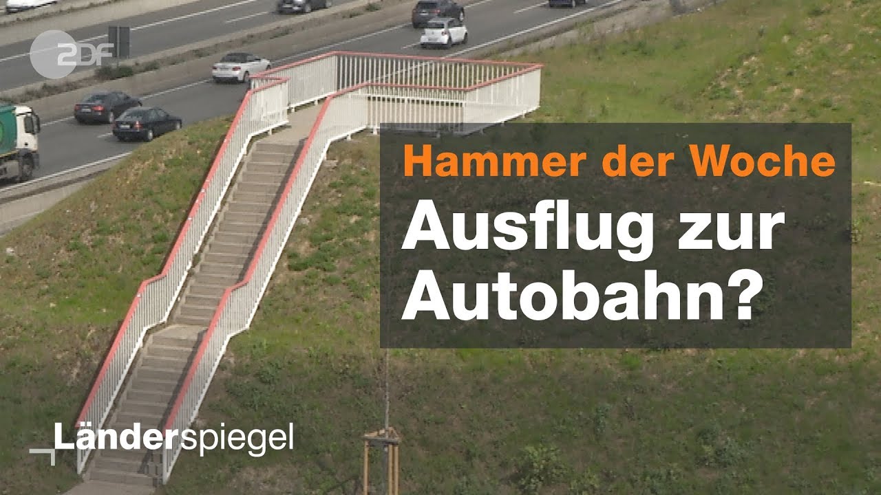 Teure Aussichtsplattform an der Autobahn - Hammer der Woche vom 13.04.2019 | ZDF
