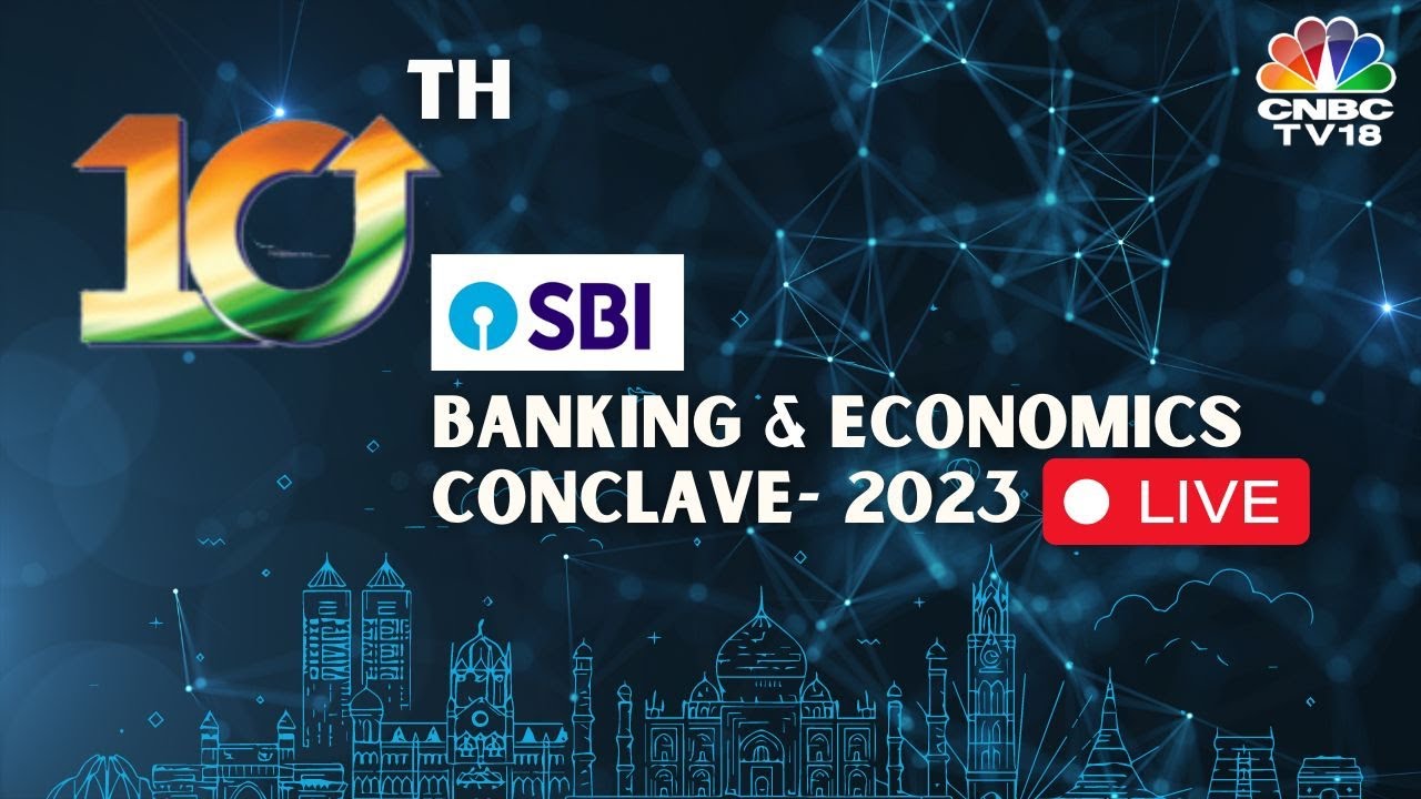 10th SBI Banking & Economics Conclave | Building Resilient Brand India | N18L