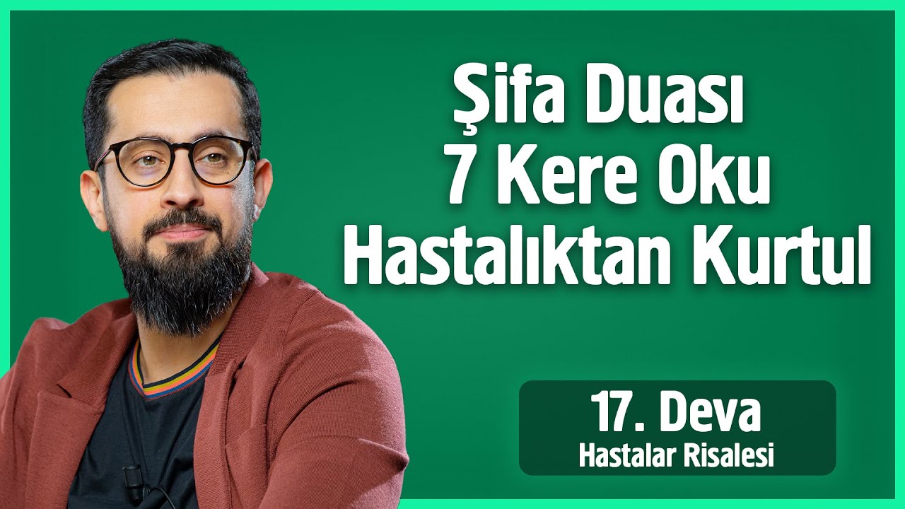 Şifa Duası 7 Kere Oku Hastalıktan Kurtul - Hastalar 17. Deva - Kulunç @Mehmet Yıldız