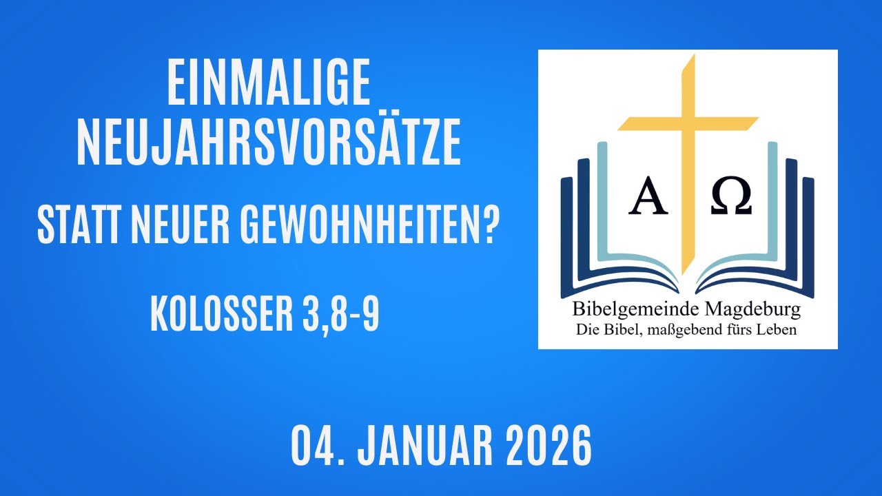 Einmalige Neujahrsvorsätze statt neuer Gewohnheiten? (Kolosser 3,8-9)
