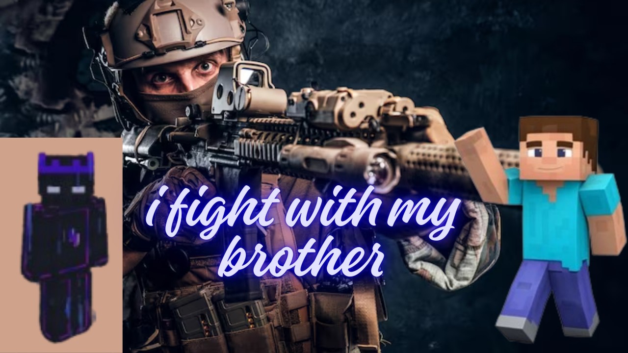 i fight with my brother with superb warfare mod