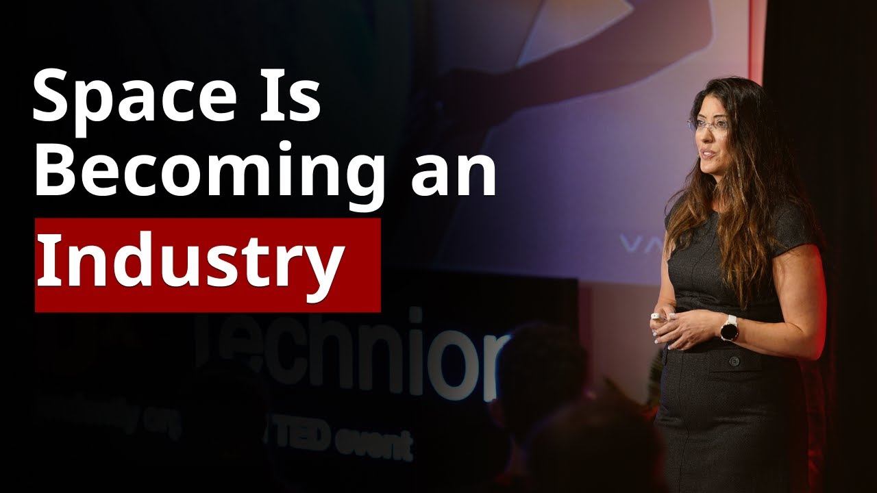 The Industrial Space Revolution - The Rise of Space Logistics | Hilla Haddad Chmelnik | TEDxTechnion