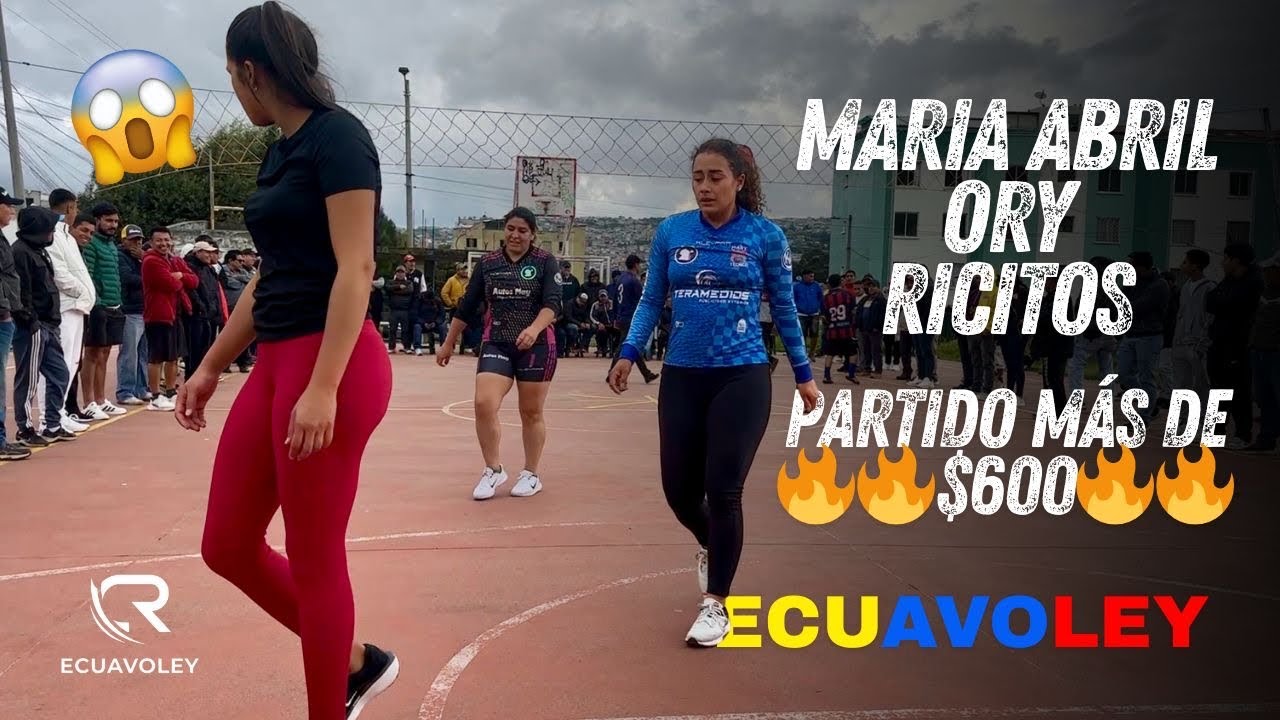 🔥🦾ESTO SE DESCONTROLÓ😱ECUAVOLEY INESPERADO‼️Maria Abril -Ricitos - Ory 🆚 Equipo Local ✨