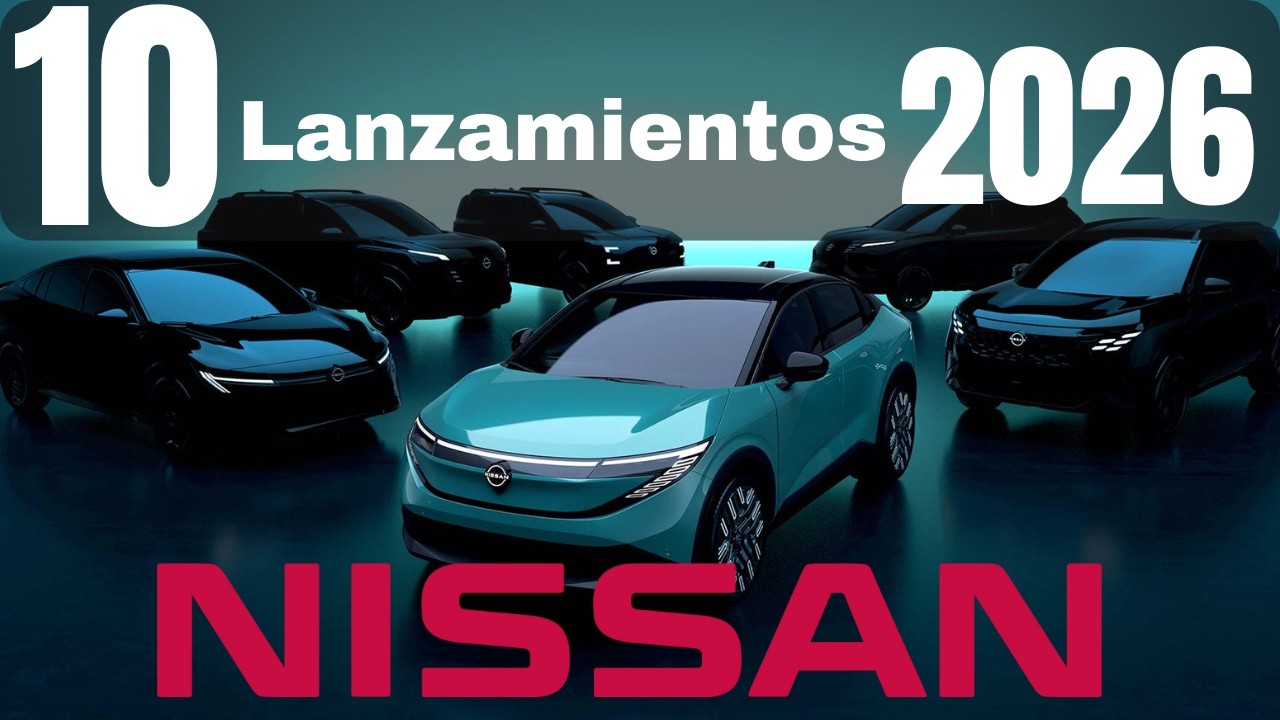 ¡Nissan 2026! Los 10 Nuevos Autos y Actualizaciones para salir de la crisis 🌟