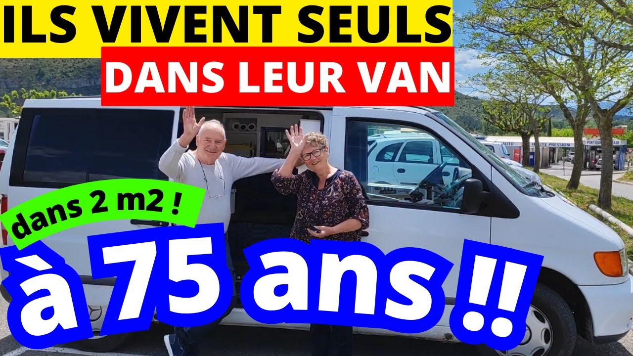 75 Ans ils VIVENT & VOYAGE SEUL dans leur FOURGON AMÉNAGÉ - #vanlife COUPLE LIBRE #vantour #liberté