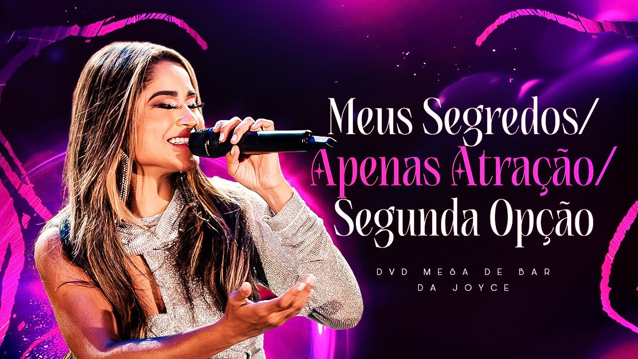 Joyce Tayná - Meus Segredos / Apenas Atração / Segunda Opção - Ao Vivo [Mesa De Bar Da Joyce]