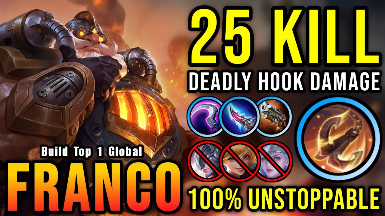 25 Kills No Death!! Franco Deadly Hook Damage 100% Unstoppable!! - Build Top 1 Global Franco ~ MLBB