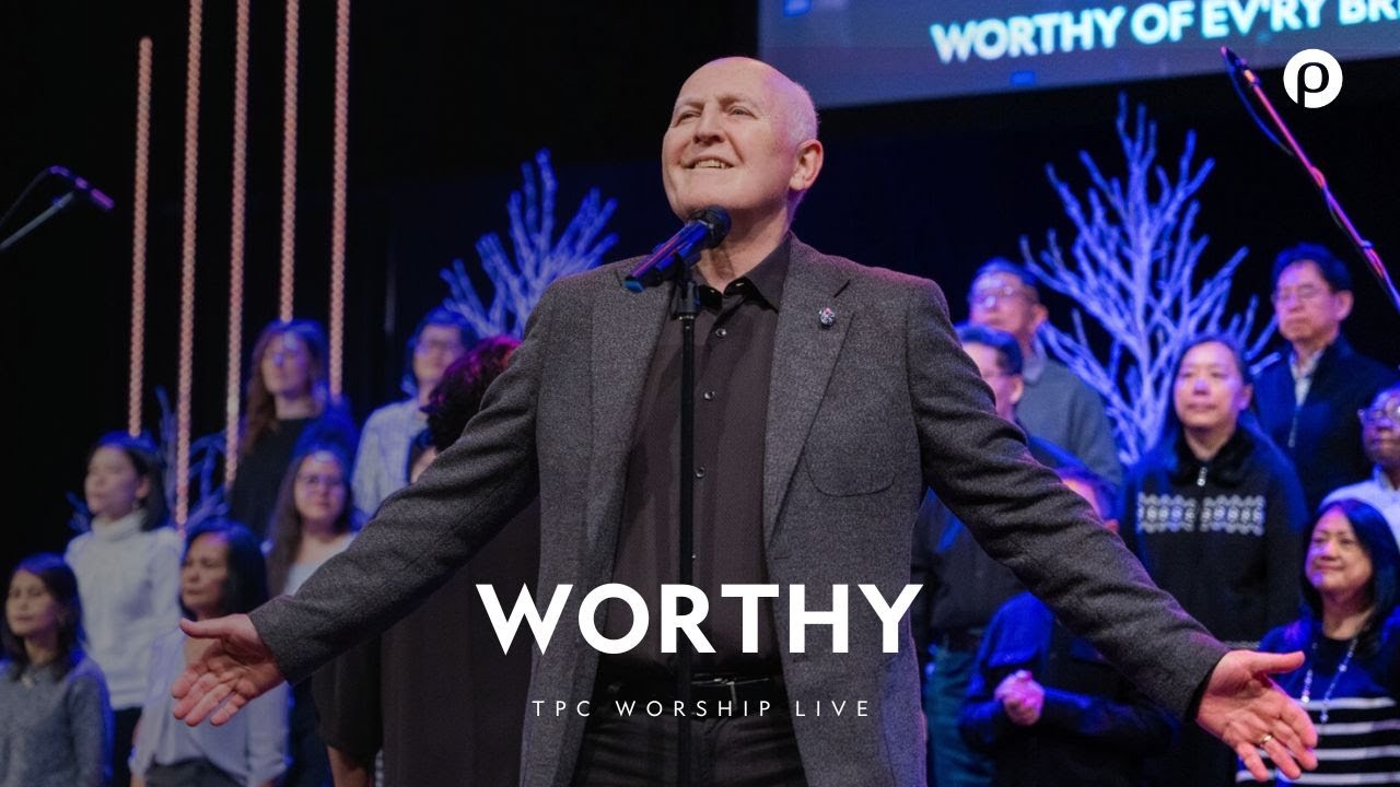 Worthy | TPC Worship Live | 01.25.26