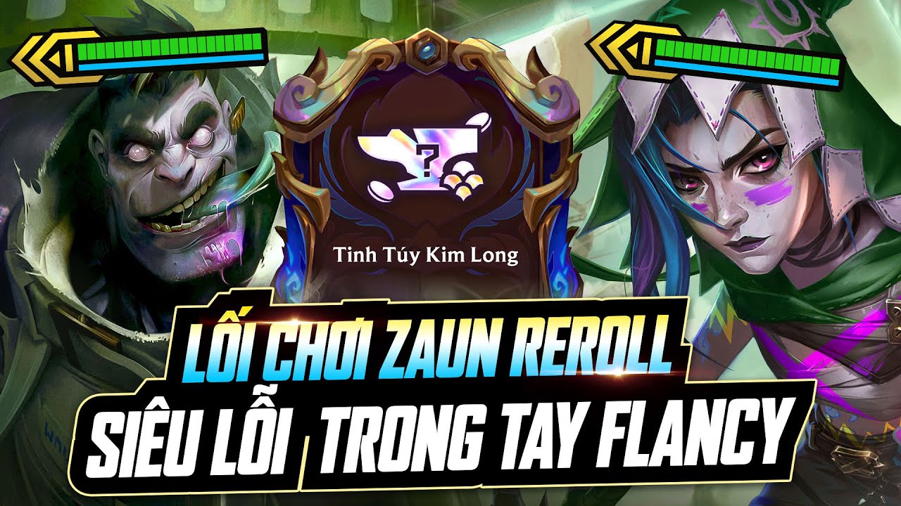 FLANCY & LỐI CHƠI JINX REROLL VỚI NÂNG CẤP TINH TÚY KIM LONG CỰC LỖI TẠI MÁY CHỦ SIÊU CẤP TRUNG