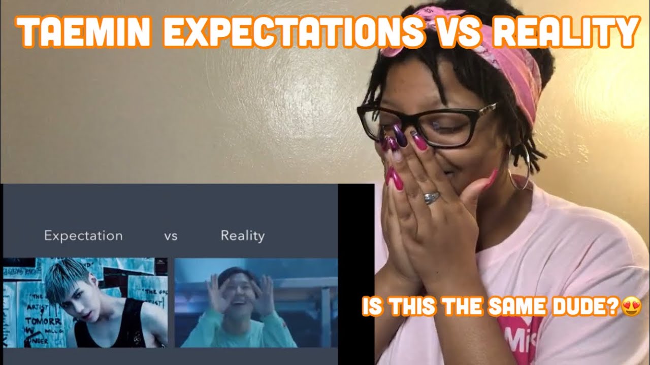 TAEMIN EXPECTATION VS REALITY “Reaction!” the dualities!